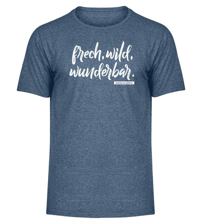 Frech wild wunderbar Words on Shirts PR  - Herren Melange Shirt - Words on Shirts Sag es mit dem Mittelfinger Shirts Hoodies Sweatshirt Taschen Gymsack Spruch Sprüche Statement