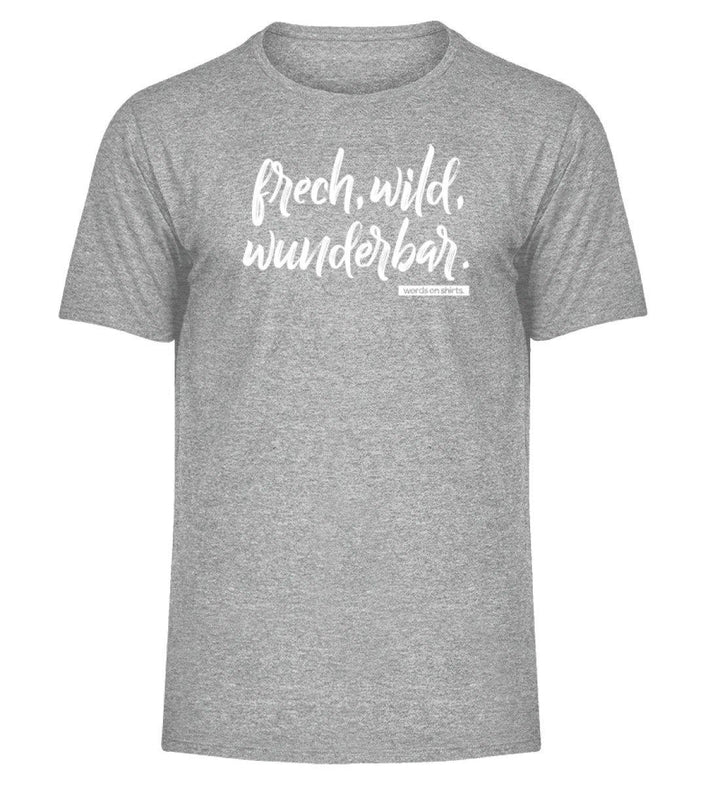 Frech wild wunderbar Words on Shirts PR  - Herren Melange Shirt - Words on Shirts Sag es mit dem Mittelfinger Shirts Hoodies Sweatshirt Taschen Gymsack Spruch Sprüche Statement