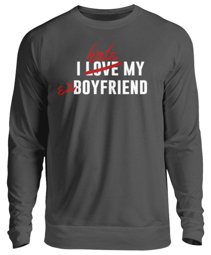 I Love My Boyfriend  - Unisex Pullover - Words on Shirts