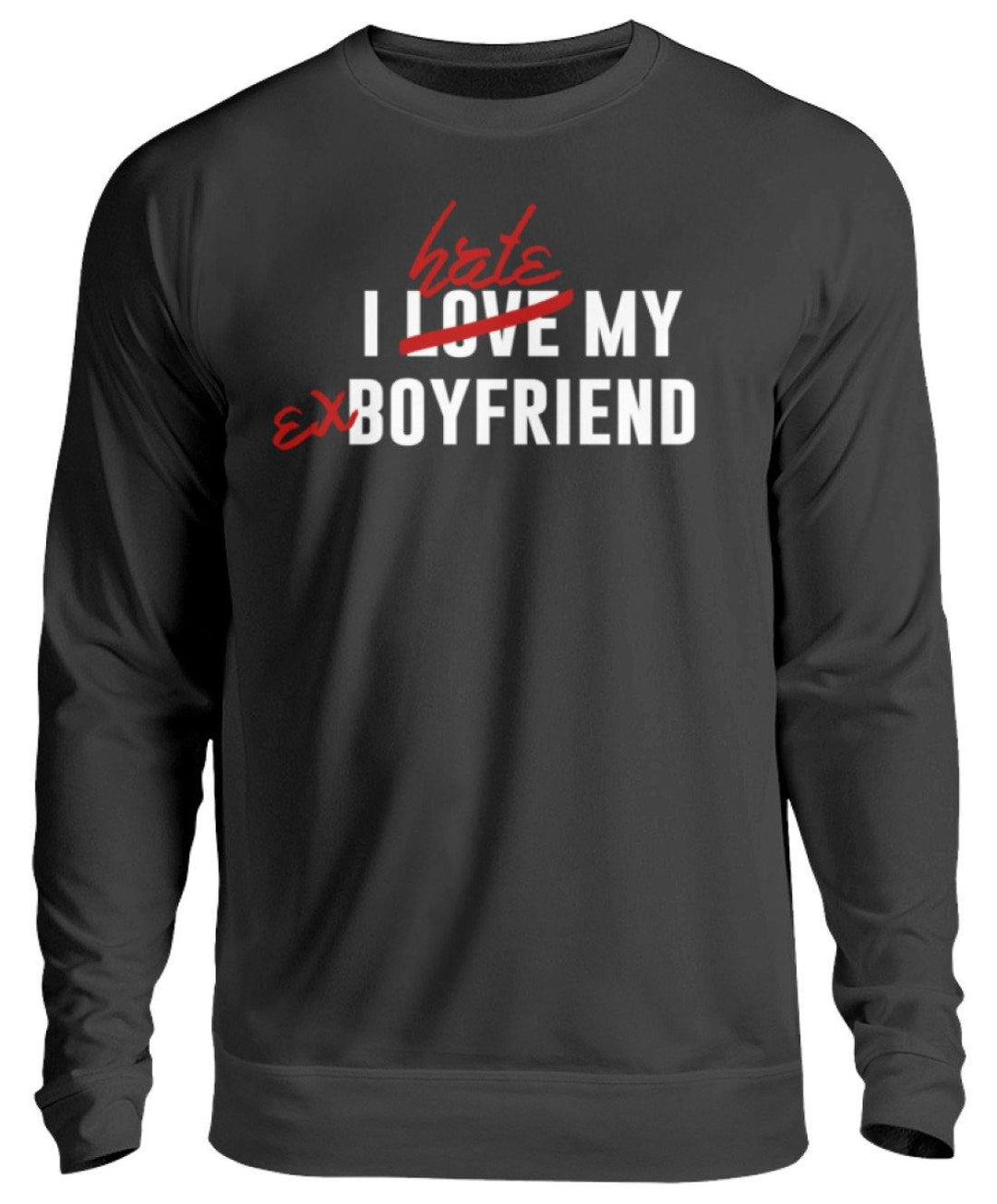 I Love My Boyfriend  - Unisex Pullover - Words on Shirts