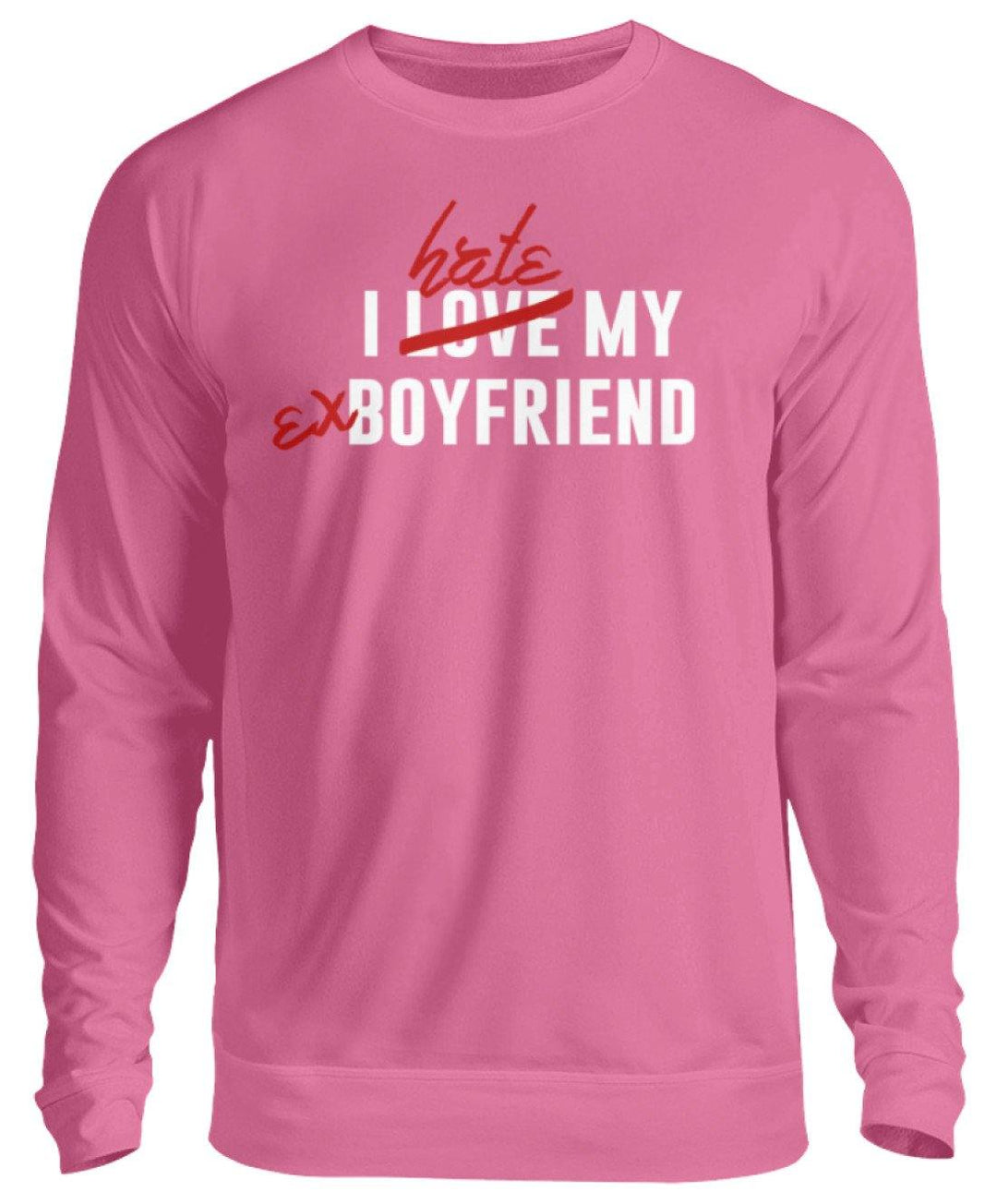 I Love My Boyfriend  - Unisex Pullover - Words on Shirts