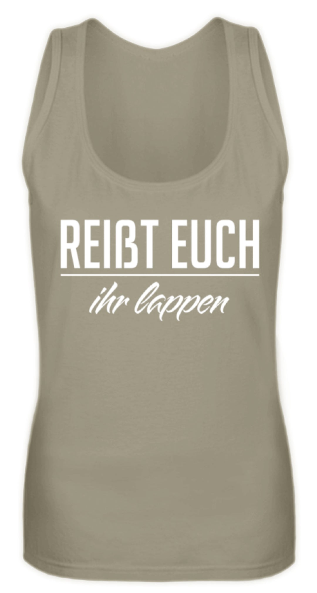 Reißt Euch Ihr Lappen  - Frauen Tanktop - Words on Shirts