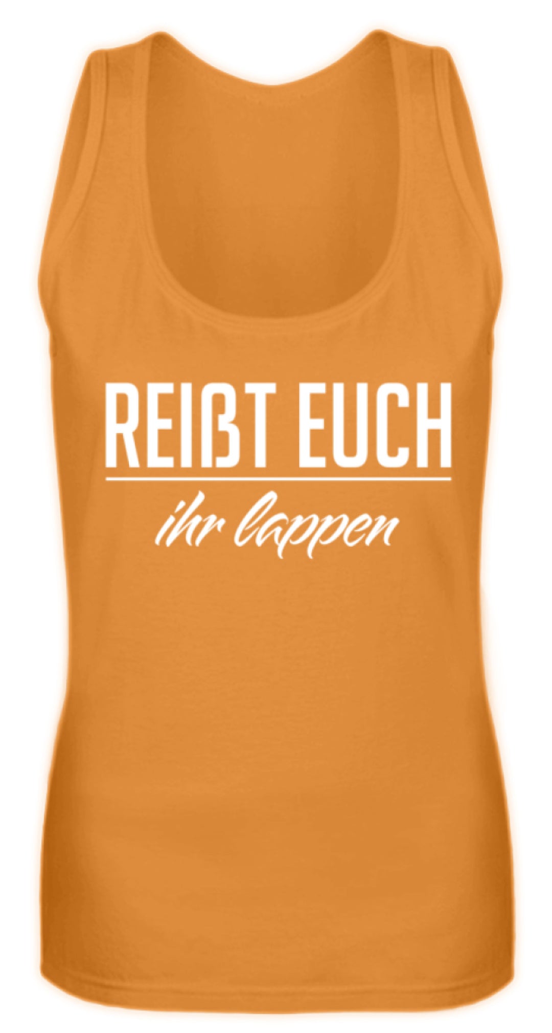 Reißt Euch Ihr Lappen  - Frauen Tanktop - Words on Shirts