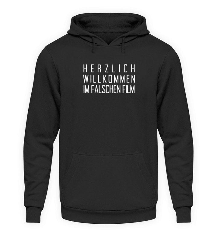 SALE - Herzlich Willkommen im falschen Film  - Unisex Hoodie