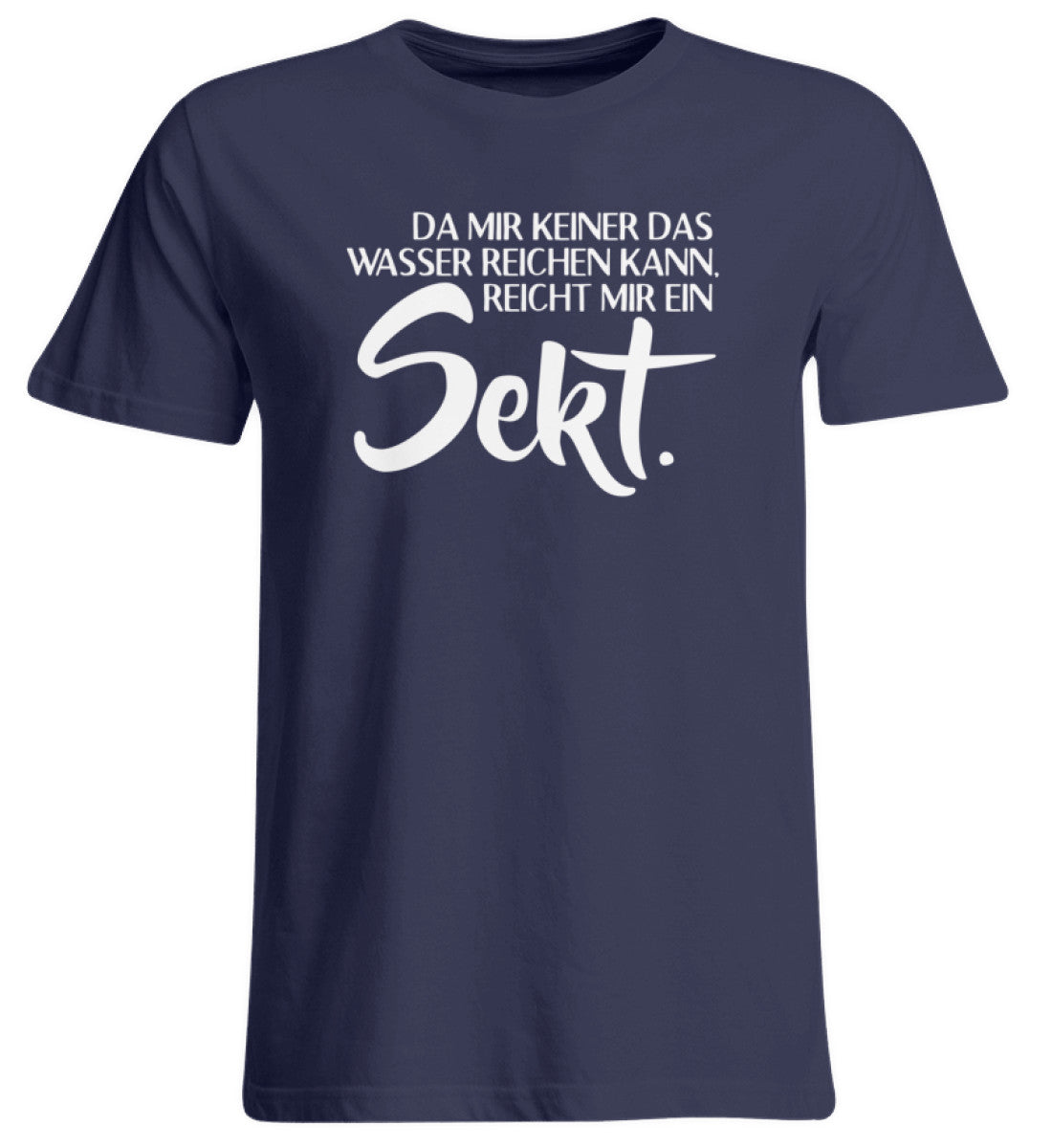 Das Wasser reichen- reicht mir Sekt  - Übergrößenshirt