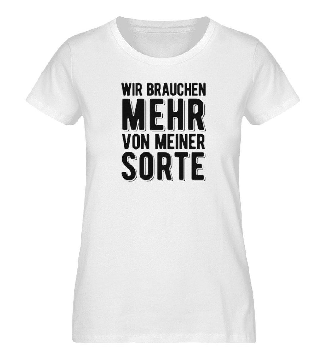 Wir brauchen mehr von meiner Sorte PR  - Damen Premium Organic Shirt - Words on Shirts Sag es mit dem Mittelfinger Shirts Hoodies Sweatshirt Taschen Gymsack Spruch Sprüche Statement