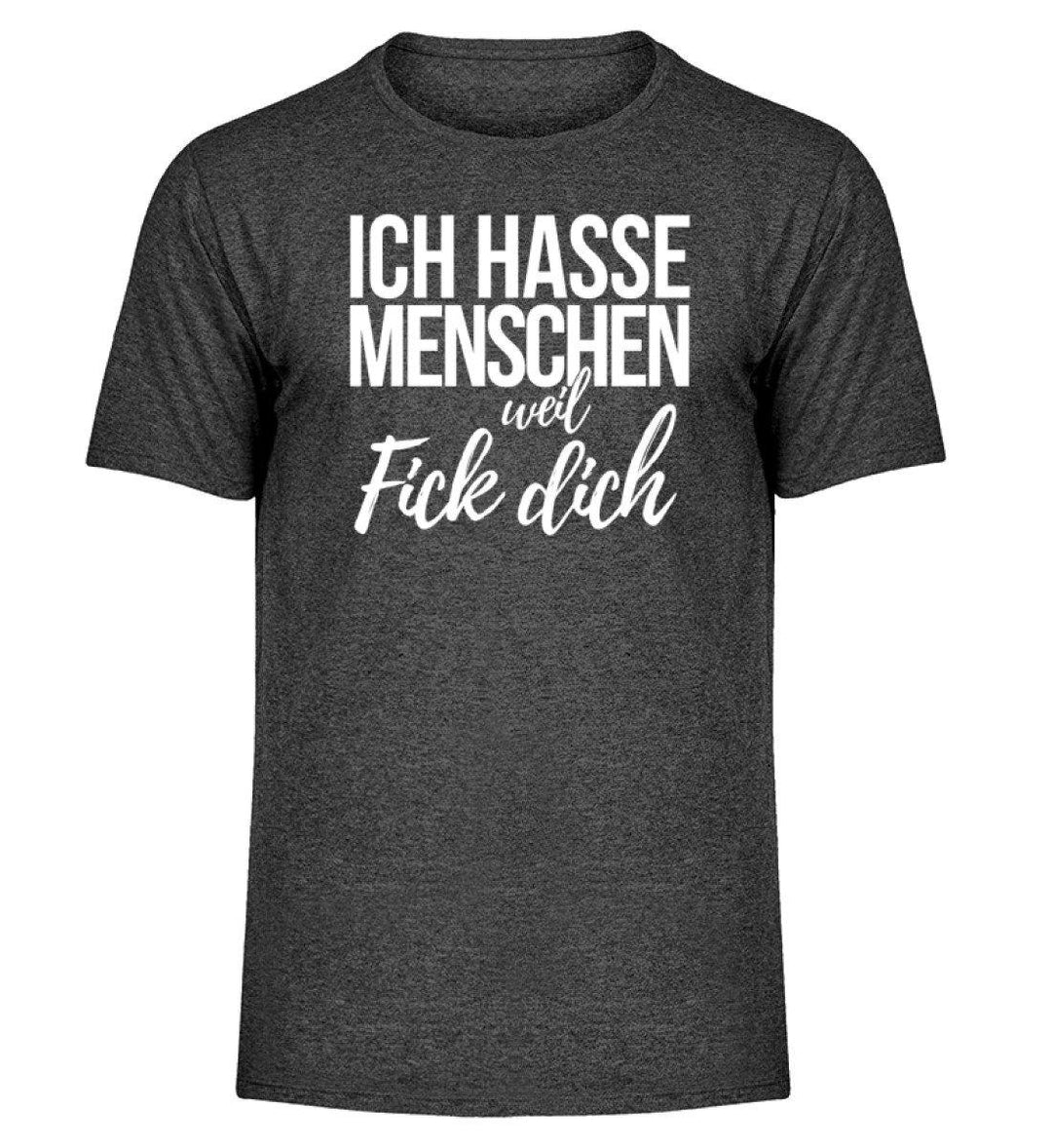 Weil Fick Dich - Words on Shirts - P  - Herren Melange Shirt - Words on Shirts Sag es mit dem Mittelfinger Shirts Hoodies Sweatshirt Taschen Gymsack Spruch Sprüche Statement