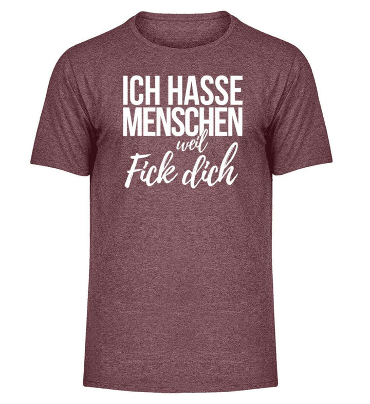 Weil Fick Dich - Words on Shirts - P  - Herren Melange Shirt - Words on Shirts Sag es mit dem Mittelfinger Shirts Hoodies Sweatshirt Taschen Gymsack Spruch Sprüche Statement