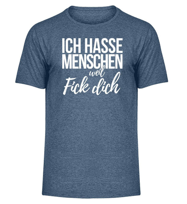 Weil Fick Dich - Words on Shirts - P  - Herren Melange Shirt - Words on Shirts Sag es mit dem Mittelfinger Shirts Hoodies Sweatshirt Taschen Gymsack Spruch Sprüche Statement