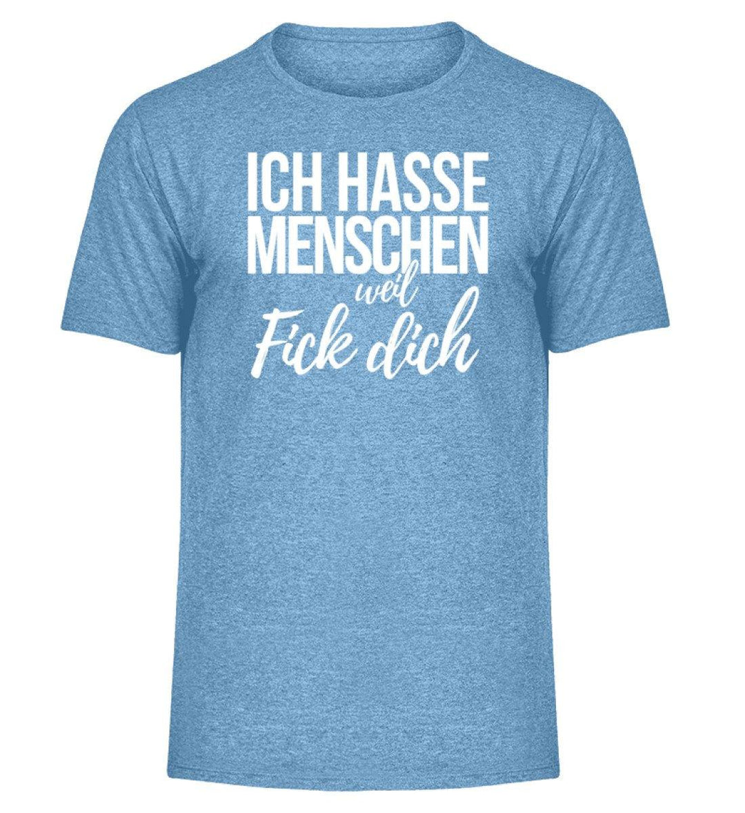 Weil Fick Dich - Words on Shirts - P  - Herren Melange Shirt - Words on Shirts Sag es mit dem Mittelfinger Shirts Hoodies Sweatshirt Taschen Gymsack Spruch Sprüche Statement