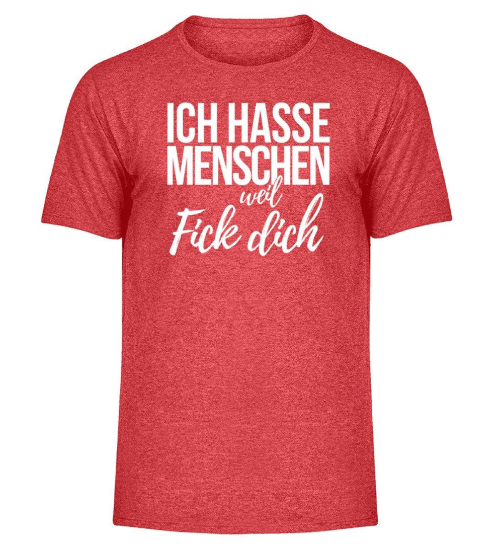 Weil Fick Dich - Words on Shirts - P  - Herren Melange Shirt - Words on Shirts Sag es mit dem Mittelfinger Shirts Hoodies Sweatshirt Taschen Gymsack Spruch Sprüche Statement