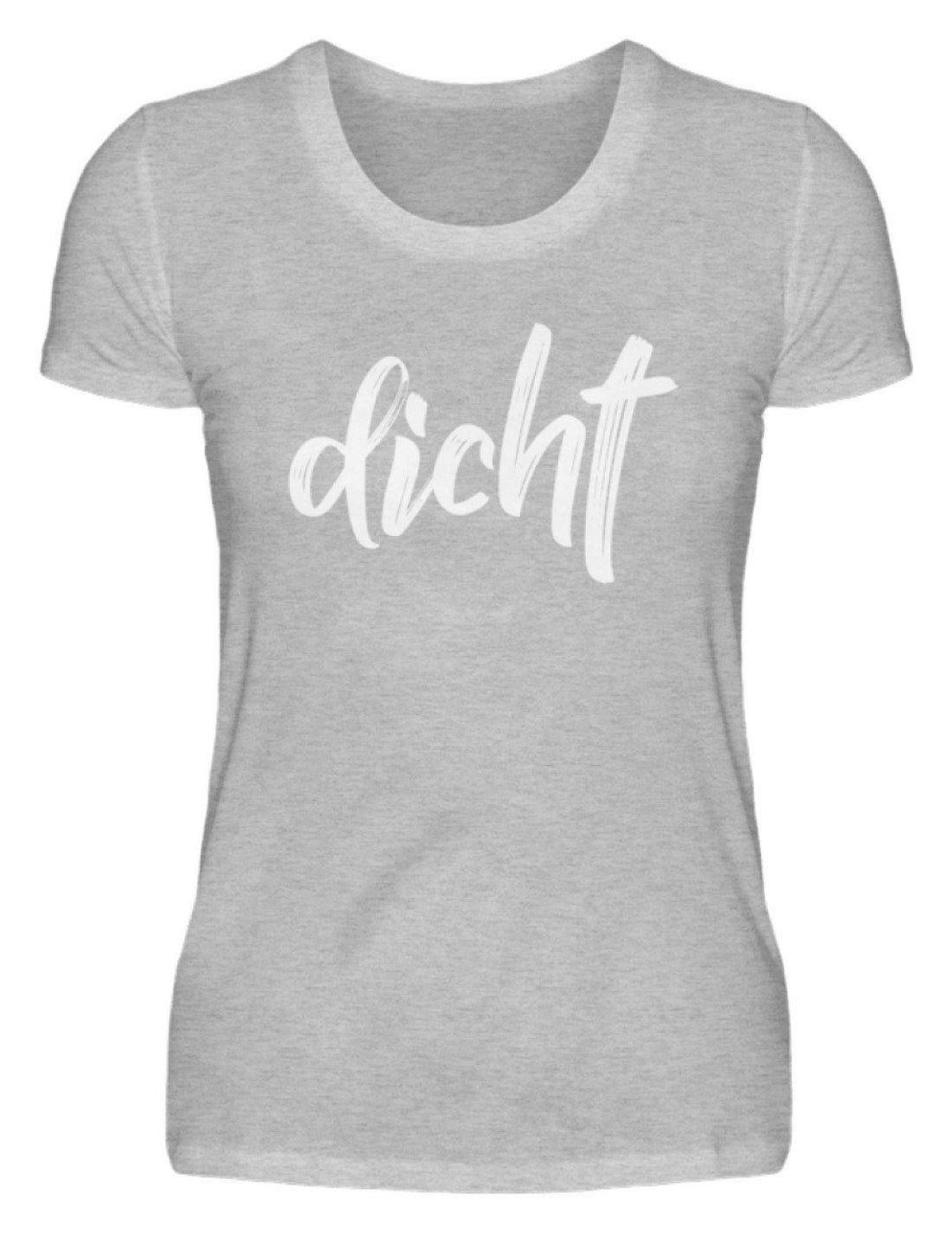 dicht Shirt  - Damenshirt - Words on Shirts Sag es mit dem Mittelfinger Shirts Hoodies Sweatshirt Taschen Gymsack Spruch Sprüche Statement