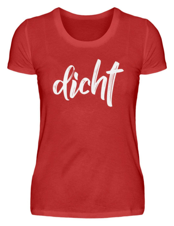 dicht Shirt  - Damenshirt - Words on Shirts Sag es mit dem Mittelfinger Shirts Hoodies Sweatshirt Taschen Gymsack Spruch Sprüche Statement