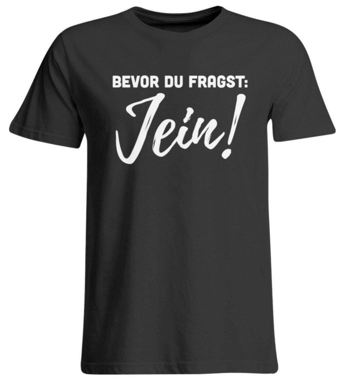 Jein - Words on Shirts  - Übergrößenshirt - Words on Shirts Sag es mit dem Mittelfinger Shirts Hoodies Sweatshirt Taschen Gymsack Spruch Sprüche Statement