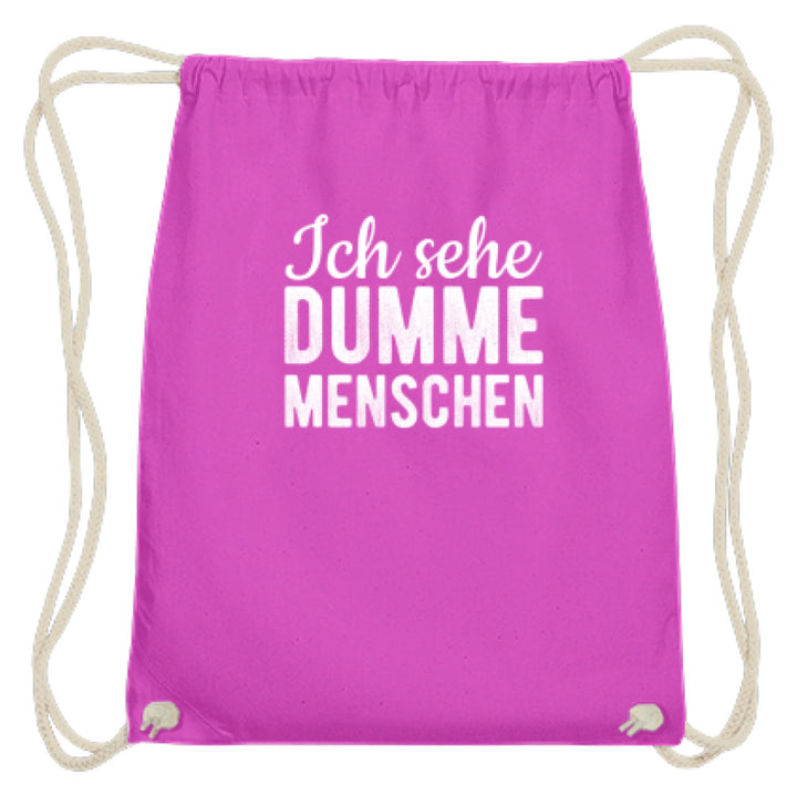 Ich sehe Dumme Menschen  - Baumwoll Gymsac - Words on Shirts