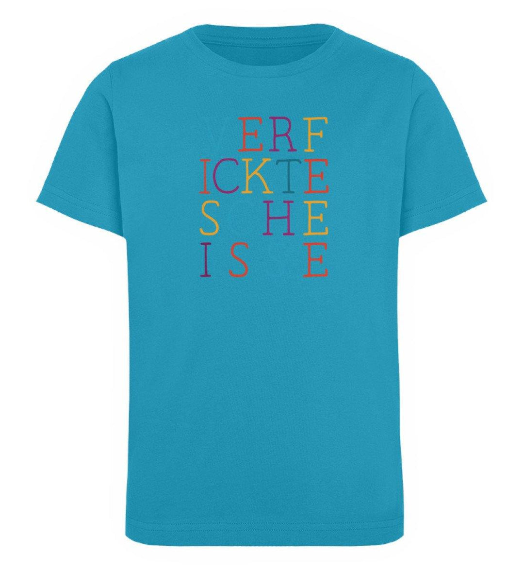 verf ickte sche isse  Words on Shirts PR  - Kinder Organic T-Shirt - Words on Shirts Sag es mit dem Mittelfinger Shirts Hoodies Sweatshirt Taschen Gymsack Spruch Sprüche Statement