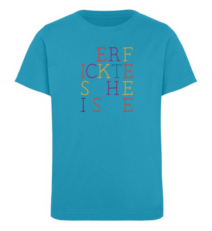 verf ickte sche isse  Words on Shirts PR  - Kinder Organic T-Shirt - Words on Shirts Sag es mit dem Mittelfinger Shirts Hoodies Sweatshirt Taschen Gymsack Spruch Sprüche Statement