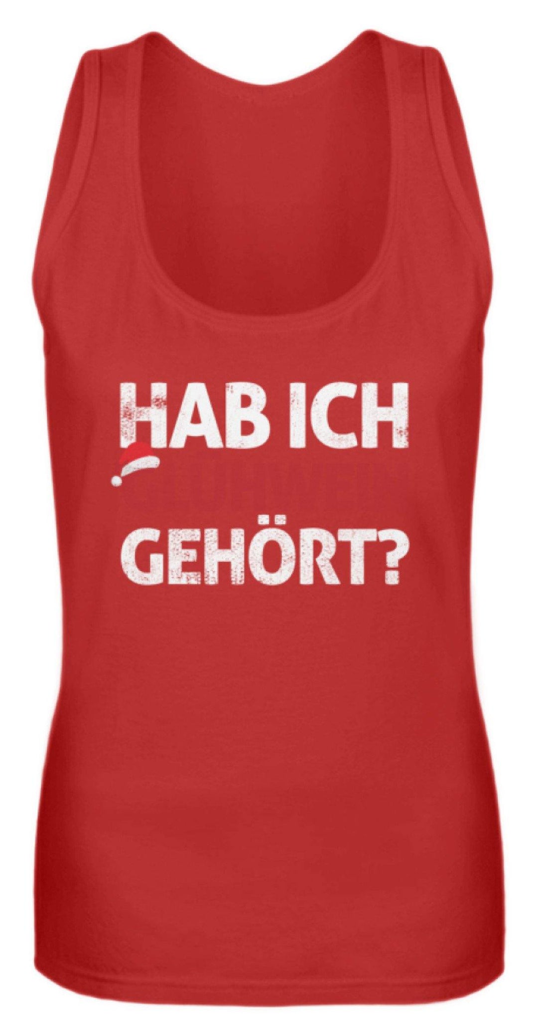 Hab ich Glühwein gehört? Words on Shirt  - Frauen Tanktop - Words on Shirts Sag es mit dem Mittelfinger Shirts Hoodies Sweatshirt Taschen Gymsack Spruch Sprüche Statement
