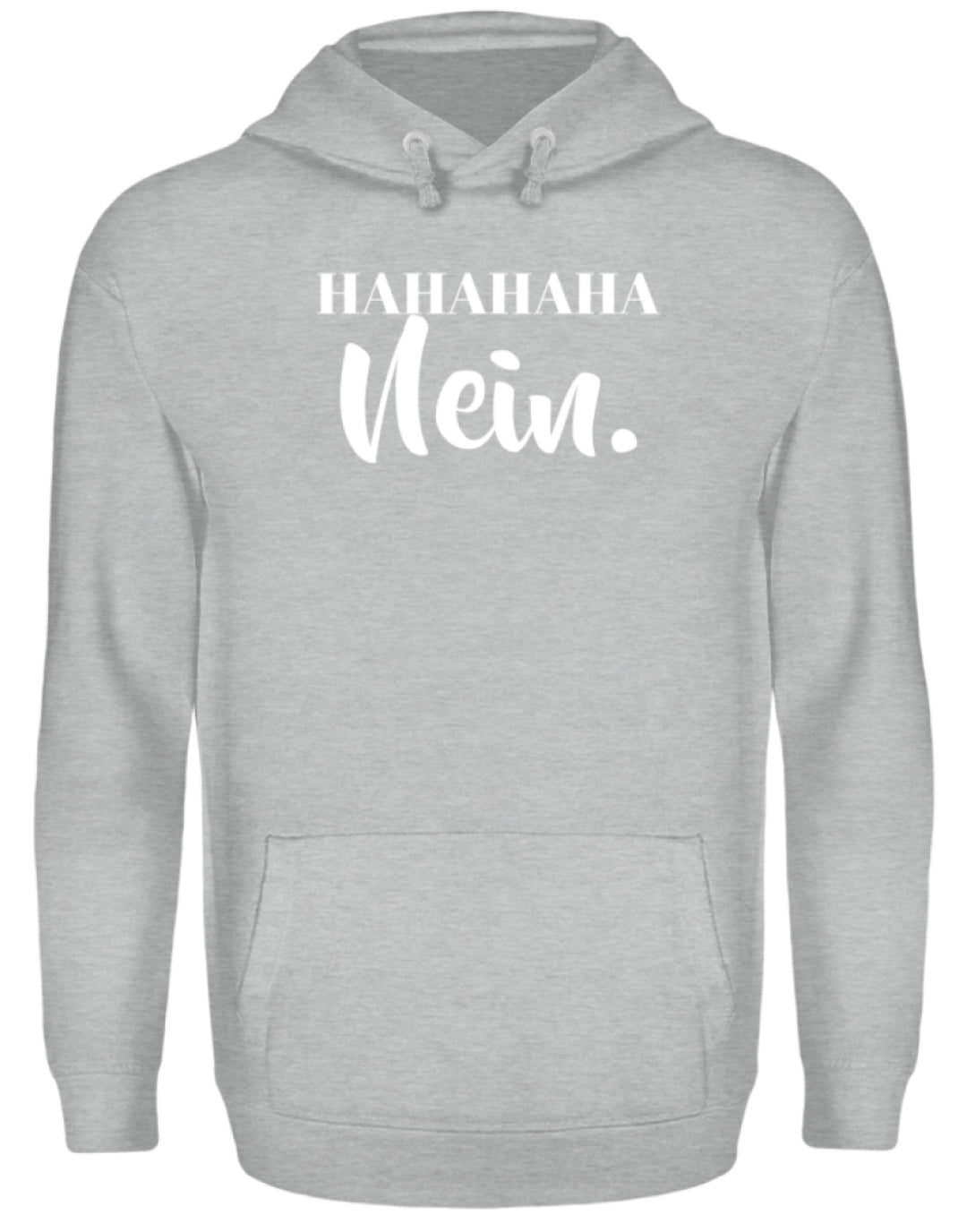 HaHaHaHa Nein  - Unisex Kapuzenpullover Hoodie - Words on Shirts