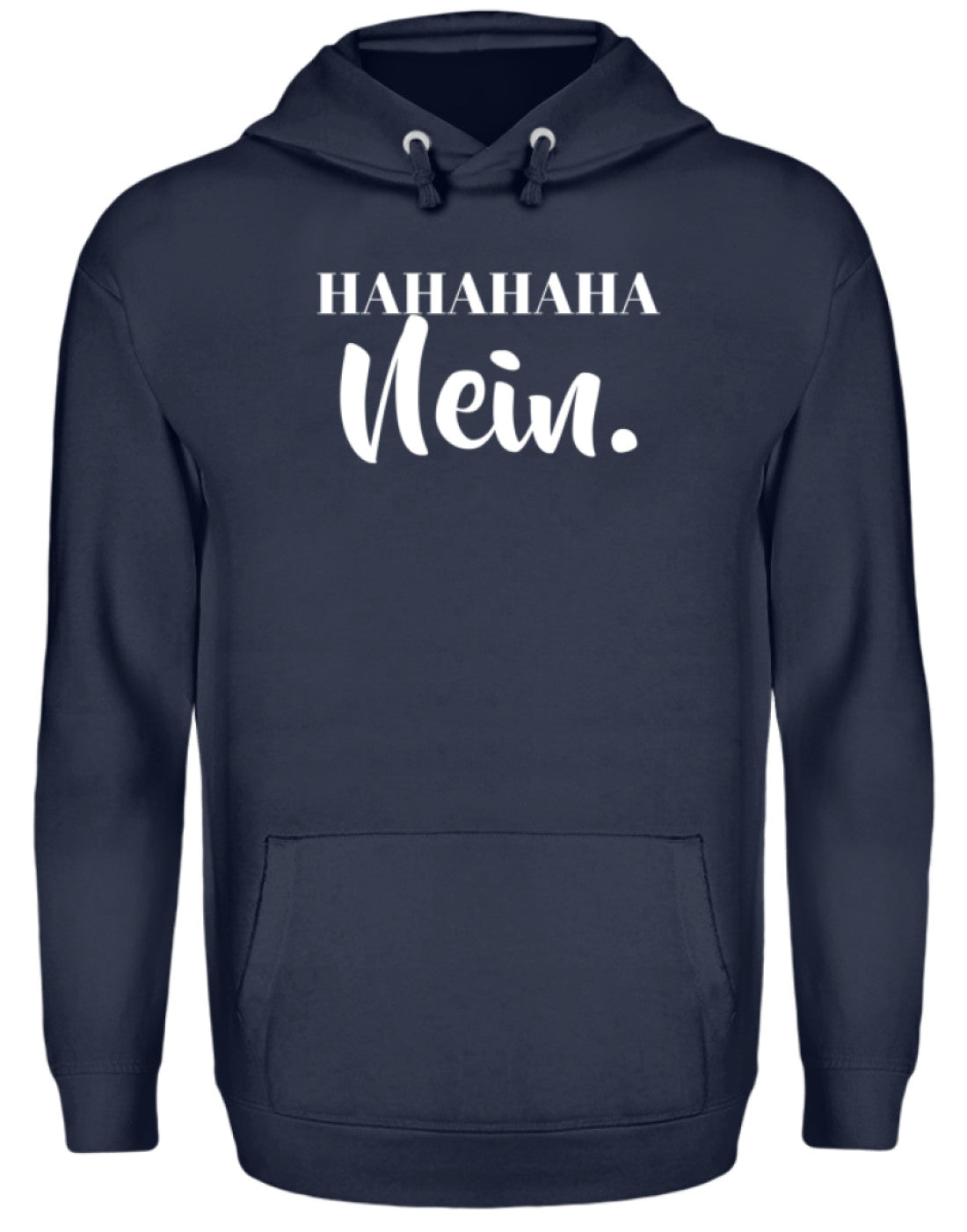 HaHaHaHa Nein  - Unisex Kapuzenpullover Hoodie