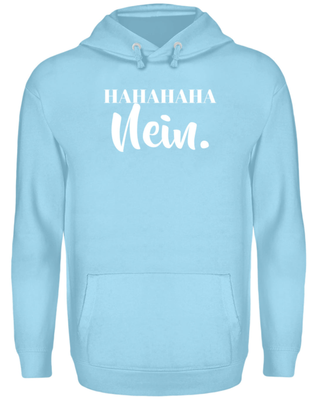 HaHaHaHa Nein  - Unisex Kapuzenpullover Hoodie - Words on Shirts