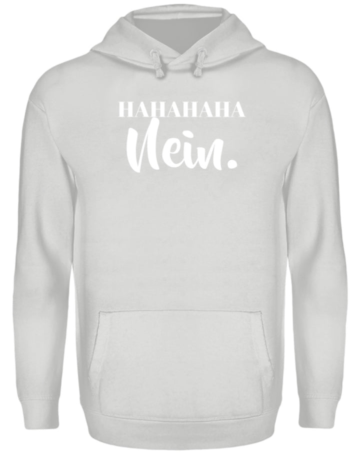 HaHaHaHa Nein  - Unisex Kapuzenpullover Hoodie - Words on Shirts