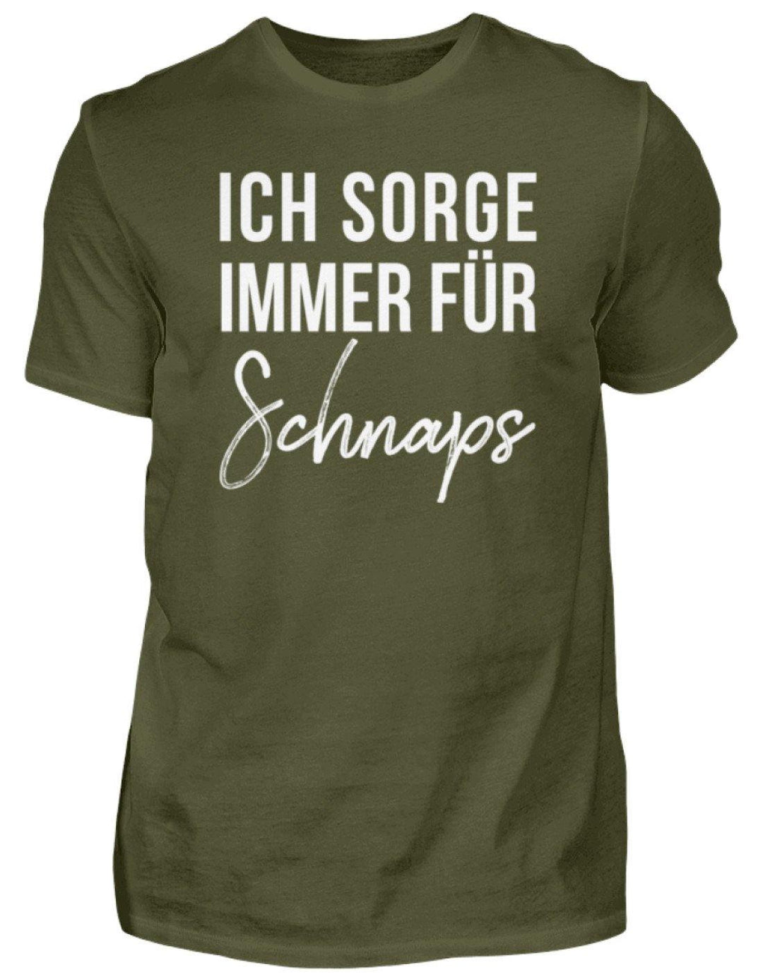 Ich sorge immer für Schnaps - Words on Shirt  - Herren Shirt - Words on Shirts Sag es mit dem Mittelfinger Shirts Hoodies Sweatshirt Taschen Gymsack Spruch Sprüche Statement