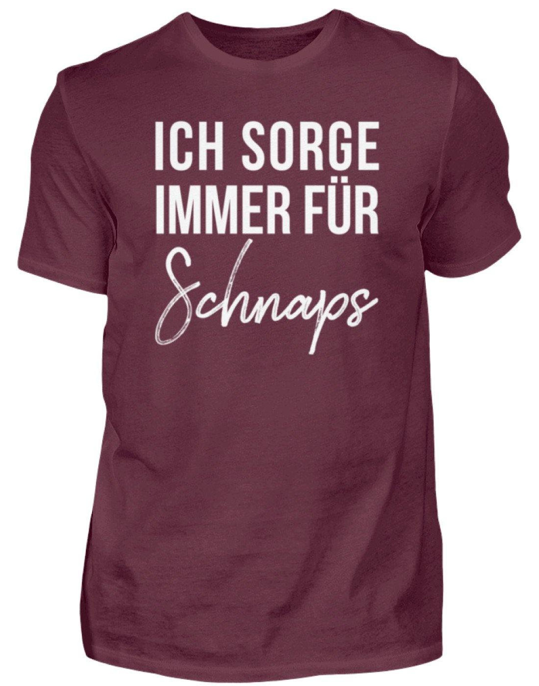 Ich sorge immer für Schnaps - Words on Shirt  - Herren Shirt - Words on Shirts Sag es mit dem Mittelfinger Shirts Hoodies Sweatshirt Taschen Gymsack Spruch Sprüche Statement