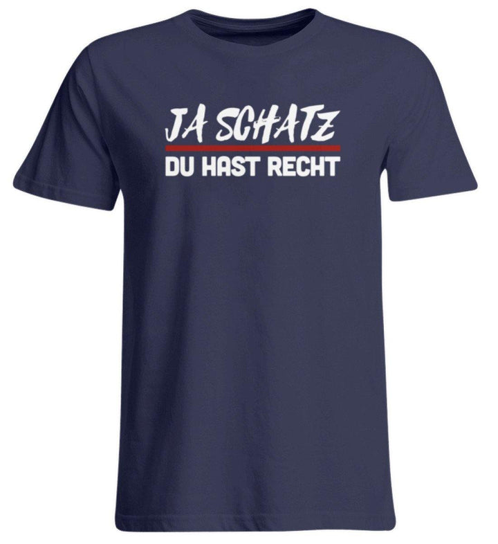 Ja Schatz Du Hast Recht Words on Shirts  - Übergrößenshirt - Words on Shirts Sag es mit dem Mittelfinger Shirts Hoodies Sweatshirt Taschen Gymsack Spruch Sprüche Statement