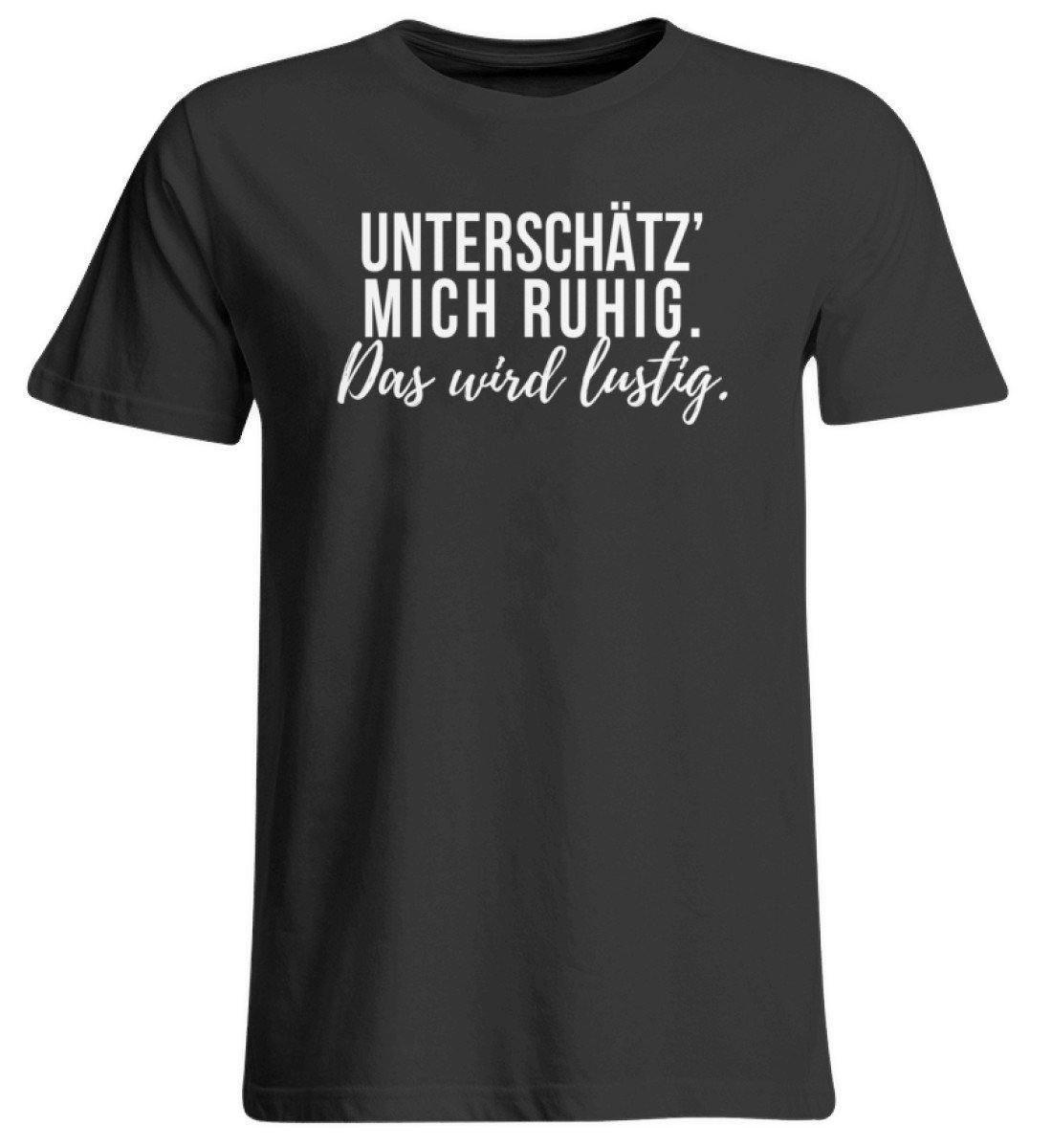 Unterschätz' mich ruhig. Wird lustig.  - Übergrößenshirt