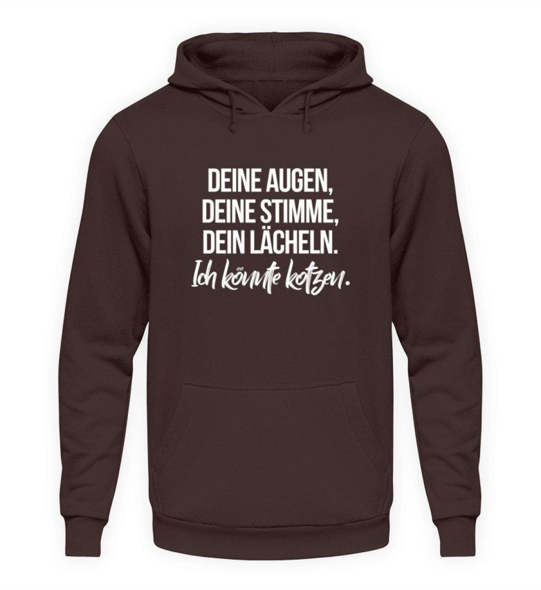 Deine Augen Kotzen Words on Shirts  - Unisex Kapuzenpullover Hoodie - Words on Shirts Sag es mit dem Mittelfinger Shirts Hoodies Sweatshirt Taschen Gymsack Spruch Sprüche Statement