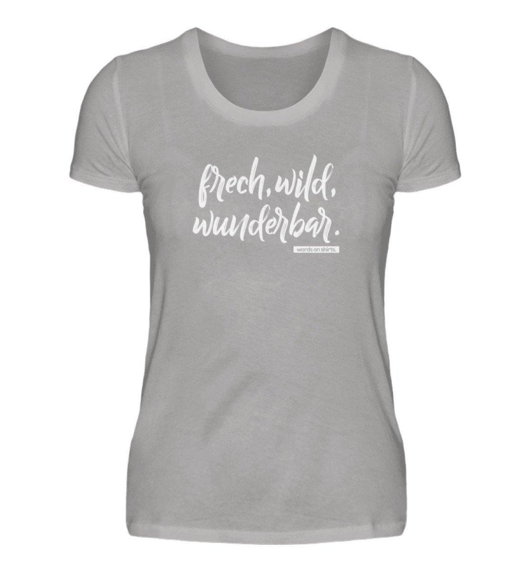 Frech wild wunderbar Words on Shirts PR  - Damen Premiumshirt - Words on Shirts Sag es mit dem Mittelfinger Shirts Hoodies Sweatshirt Taschen Gymsack Spruch Sprüche Statement