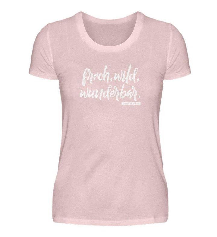 Frech wild wunderbar Words on Shirts PR  - Damen Premiumshirt - Words on Shirts Sag es mit dem Mittelfinger Shirts Hoodies Sweatshirt Taschen Gymsack Spruch Sprüche Statement