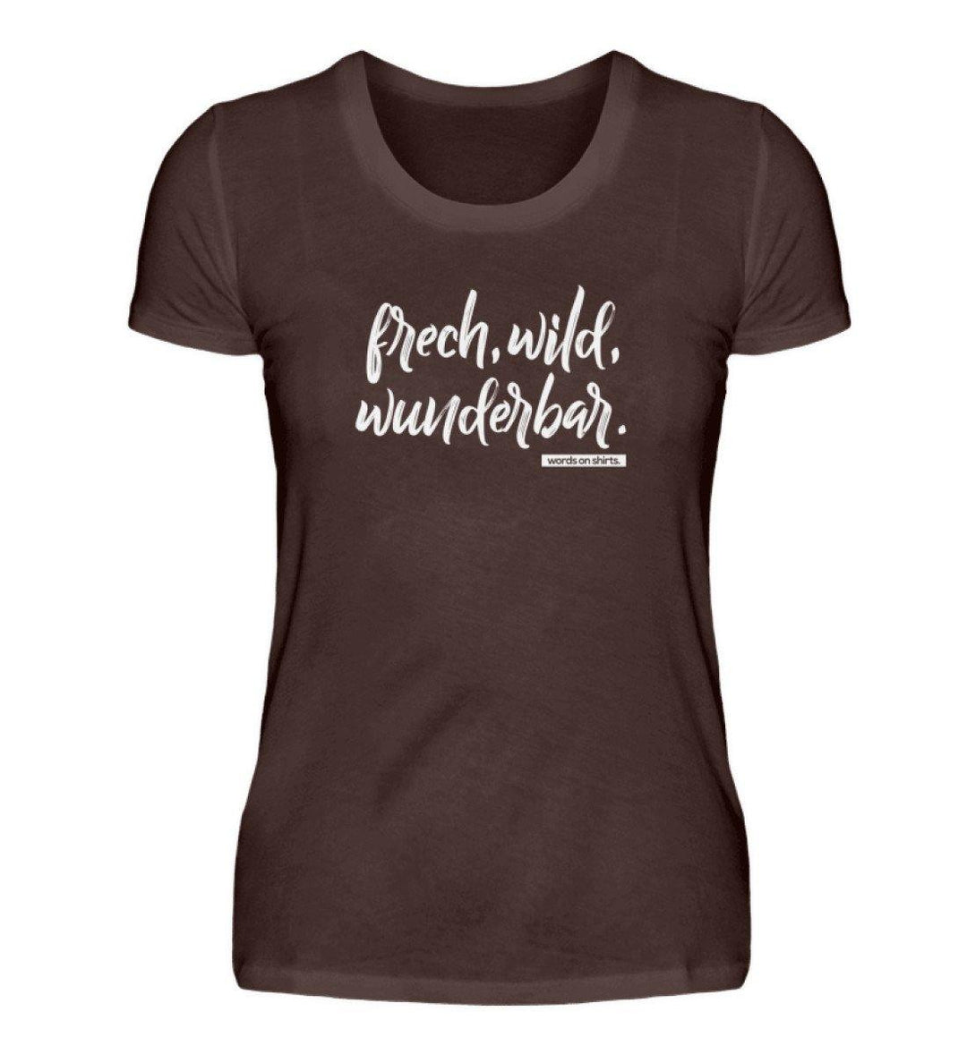 Frech wild wunderbar Words on Shirts PR  - Damen Premiumshirt - Words on Shirts Sag es mit dem Mittelfinger Shirts Hoodies Sweatshirt Taschen Gymsack Spruch Sprüche Statement