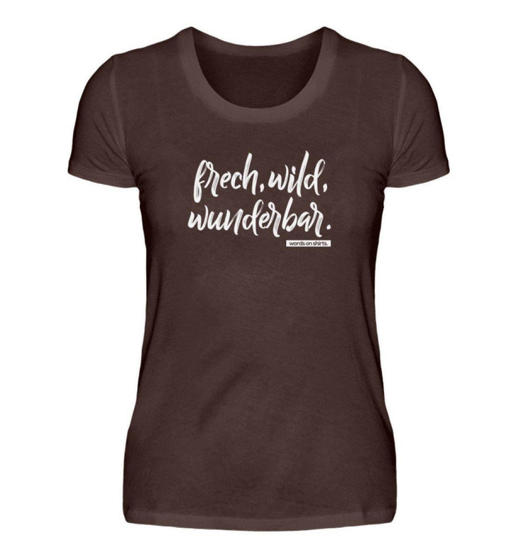 Frech wild wunderbar Words on Shirts PR  - Damen Premiumshirt - Words on Shirts Sag es mit dem Mittelfinger Shirts Hoodies Sweatshirt Taschen Gymsack Spruch Sprüche Statement