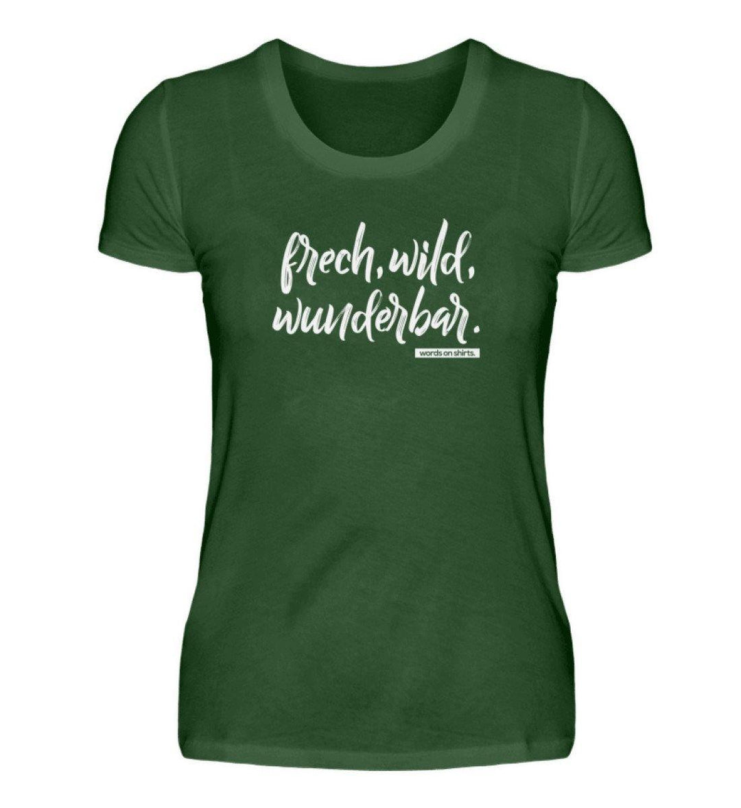 Frech wild wunderbar Words on Shirts PR  - Damen Premiumshirt - Words on Shirts Sag es mit dem Mittelfinger Shirts Hoodies Sweatshirt Taschen Gymsack Spruch Sprüche Statement