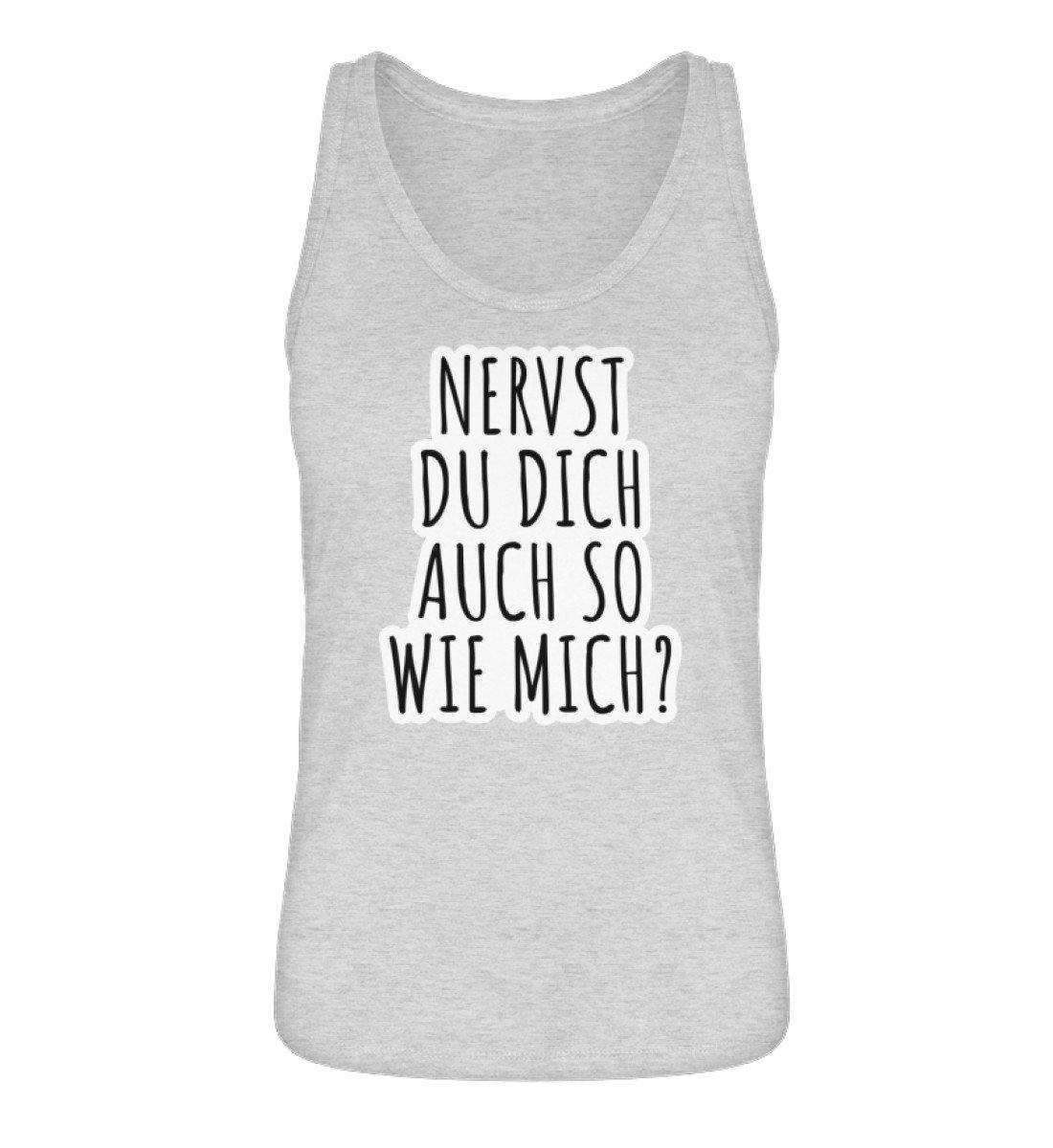 Nervst du dich auch so wie mich?  - Damen Premium Organic Tanktop ST/ST