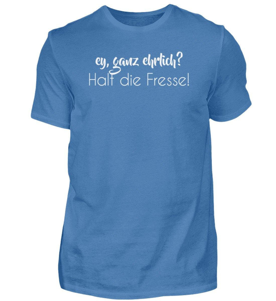 Ey, halt die Fresse Words on Shirts - PR  - Herren Premiumshirt - Words on Shirts Sag es mit dem Mittelfinger Shirts Hoodies Sweatshirt Taschen Gymsack Spruch Sprüche Statement