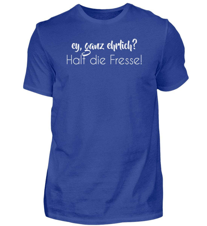 Ey, halt die Fresse Words on Shirts - PR  - Herren Premiumshirt - Words on Shirts Sag es mit dem Mittelfinger Shirts Hoodies Sweatshirt Taschen Gymsack Spruch Sprüche Statement