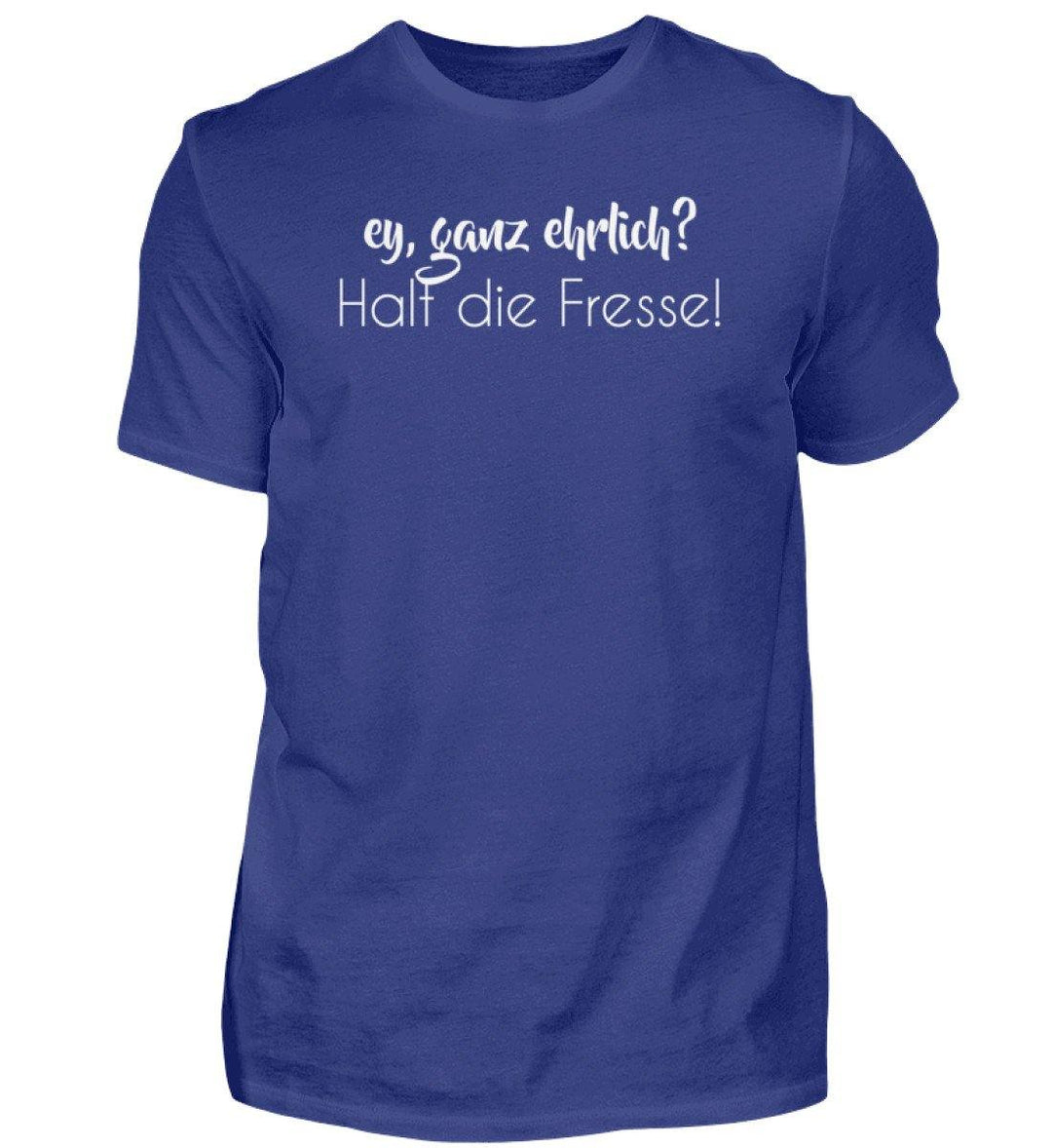 Ey, halt die Fresse Words on Shirts - PR  - Herren Premiumshirt - Words on Shirts Sag es mit dem Mittelfinger Shirts Hoodies Sweatshirt Taschen Gymsack Spruch Sprüche Statement