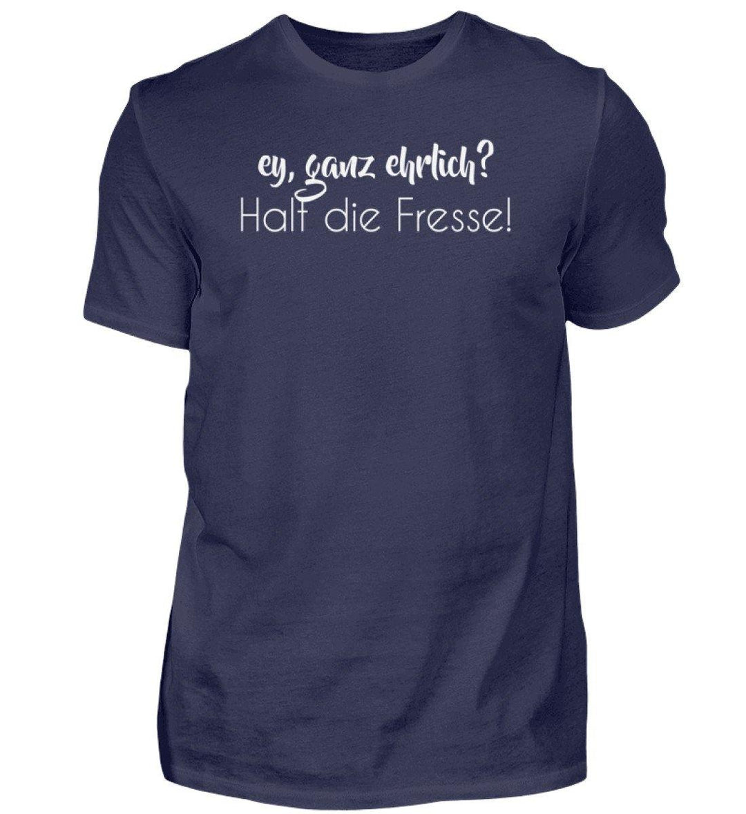 Ey, halt die Fresse Words on Shirts - PR  - Herren Premiumshirt - Words on Shirts Sag es mit dem Mittelfinger Shirts Hoodies Sweatshirt Taschen Gymsack Spruch Sprüche Statement