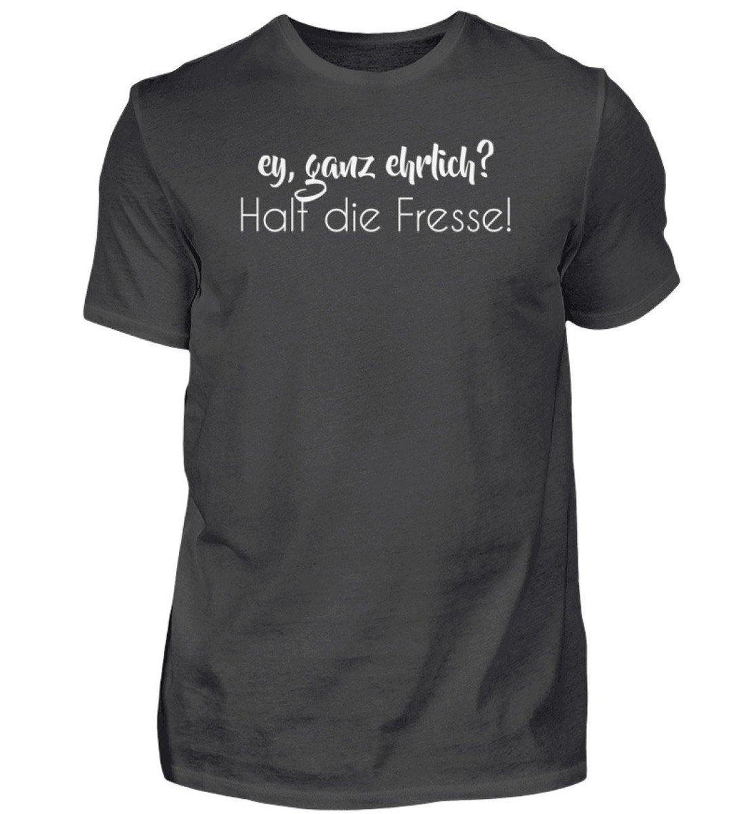 Ey, halt die Fresse Words on Shirts - PR  - Herren Premiumshirt - Words on Shirts Sag es mit dem Mittelfinger Shirts Hoodies Sweatshirt Taschen Gymsack Spruch Sprüche Statement