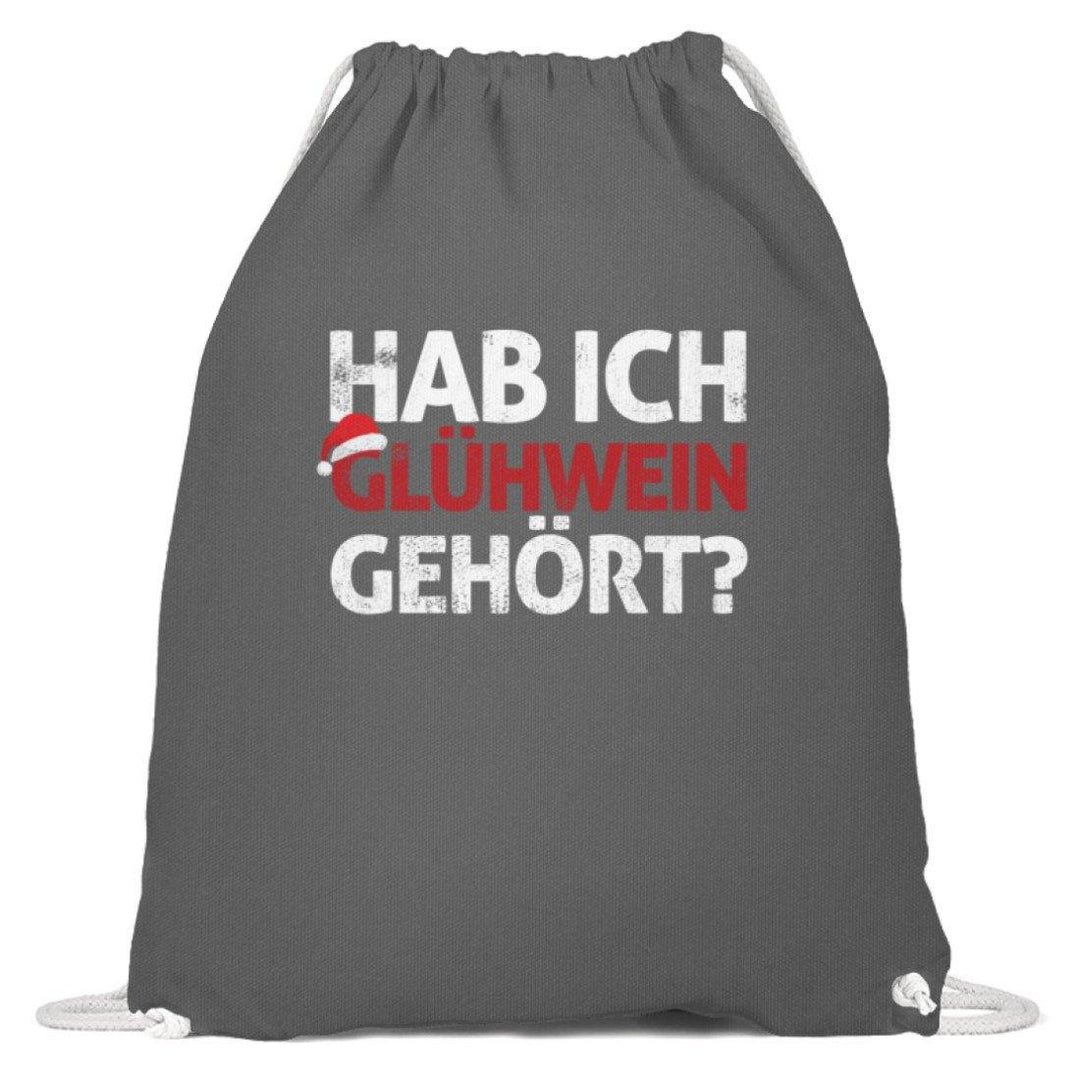 Hab ich Glühwein gehört? Words on Shirt  - Baumwoll Gymsac - Words on Shirts Sag es mit dem Mittelfinger Shirts Hoodies Sweatshirt Taschen Gymsack Spruch Sprüche Statement