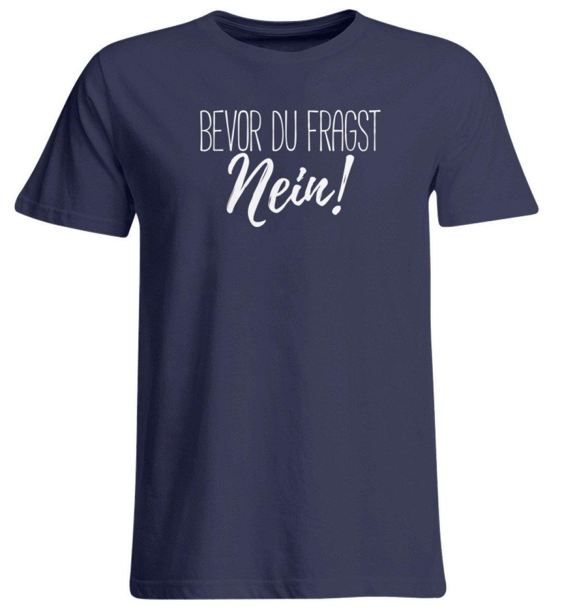 Bevor du fragst... Nein Words on Shirts  - Übergrößenshirt