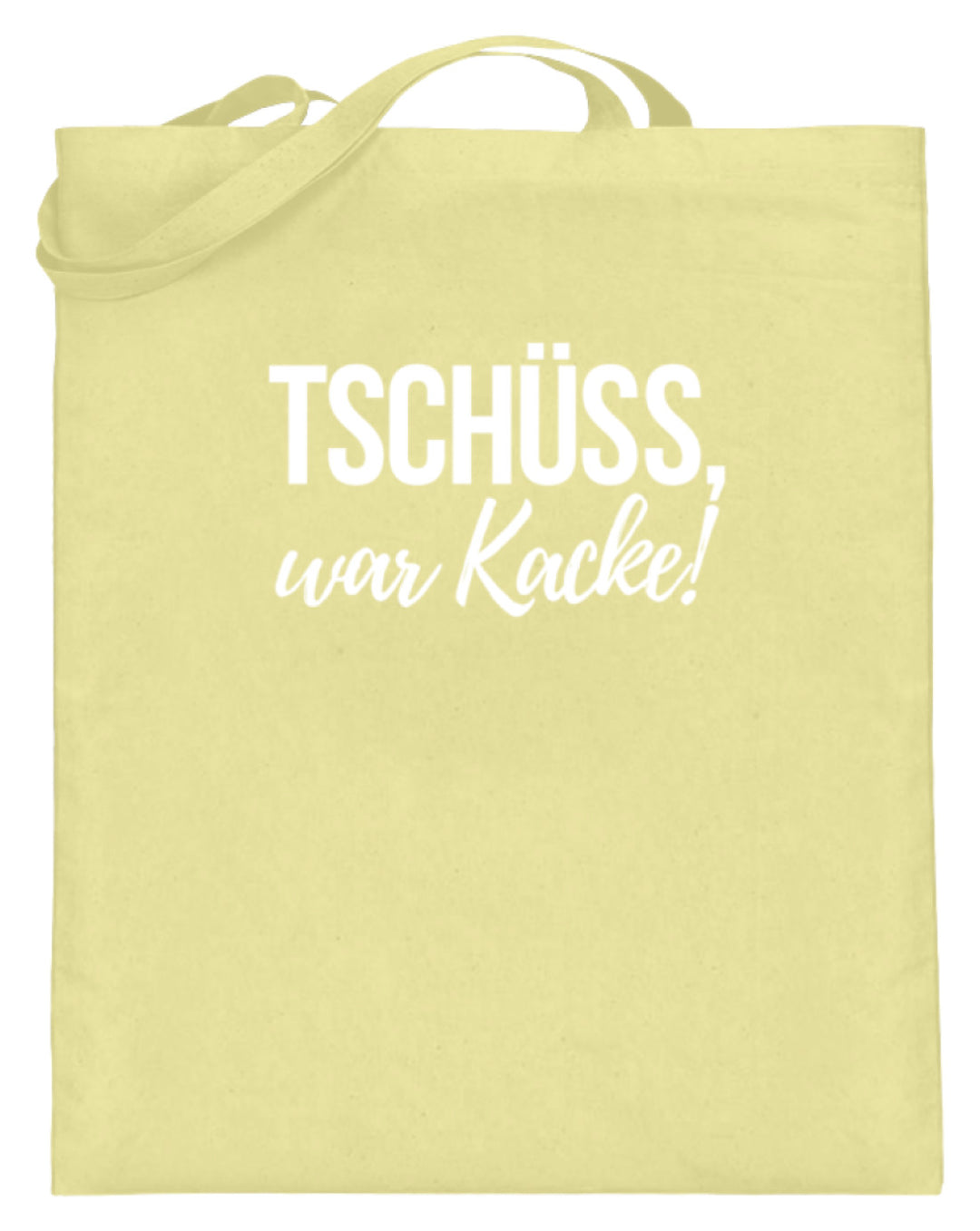 Tschüss, war Kacke!  - Jutebeutel (mit langen Henkeln) - Words on Shirts