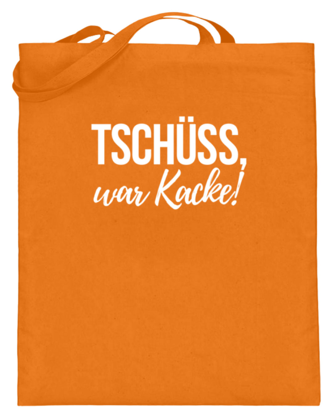 Tschüss, war Kacke!  - Jutebeutel (mit langen Henkeln) - Words on Shirts