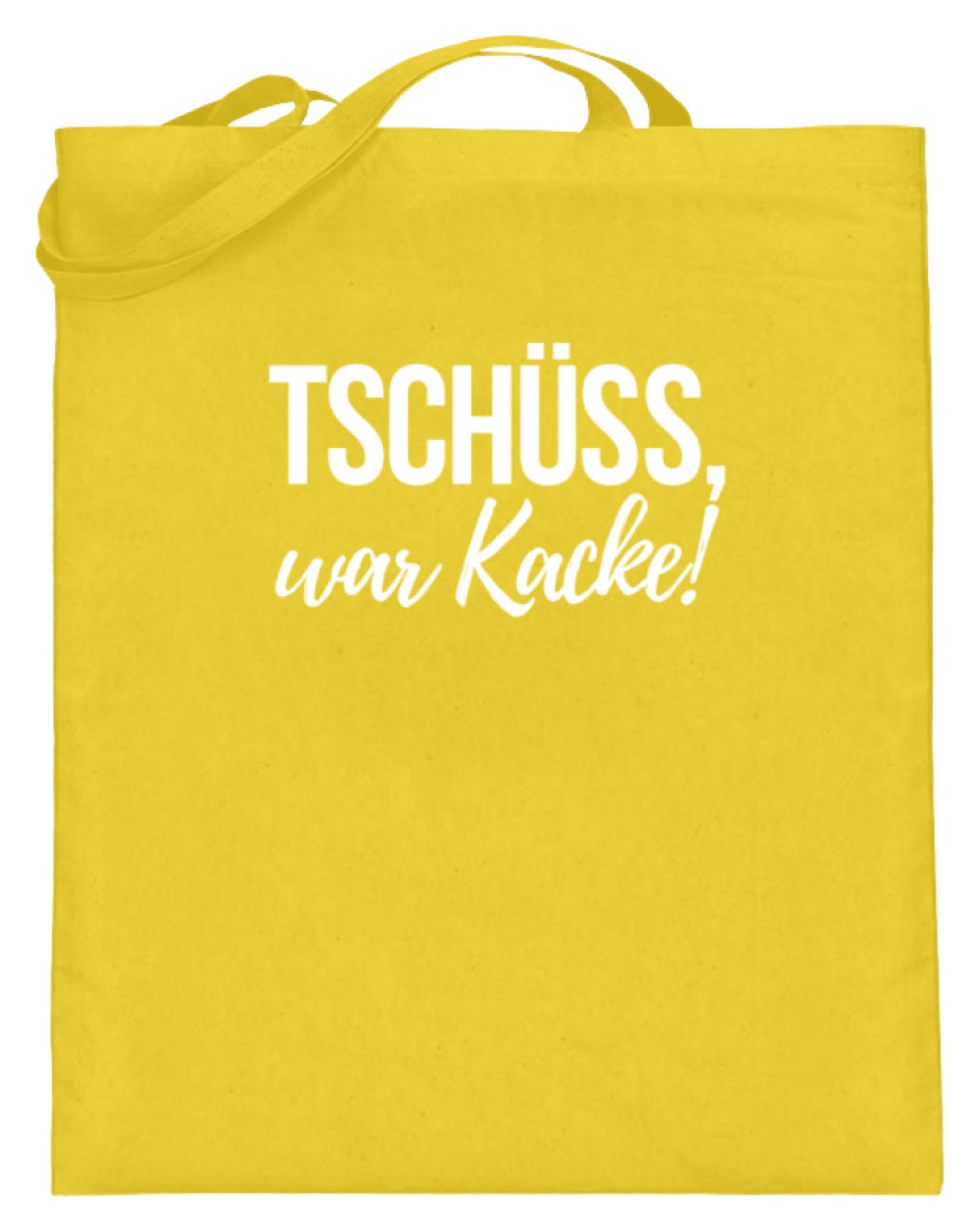 Tschüss, war Kacke!  - Jutebeutel (mit langen Henkeln) - Words on Shirts