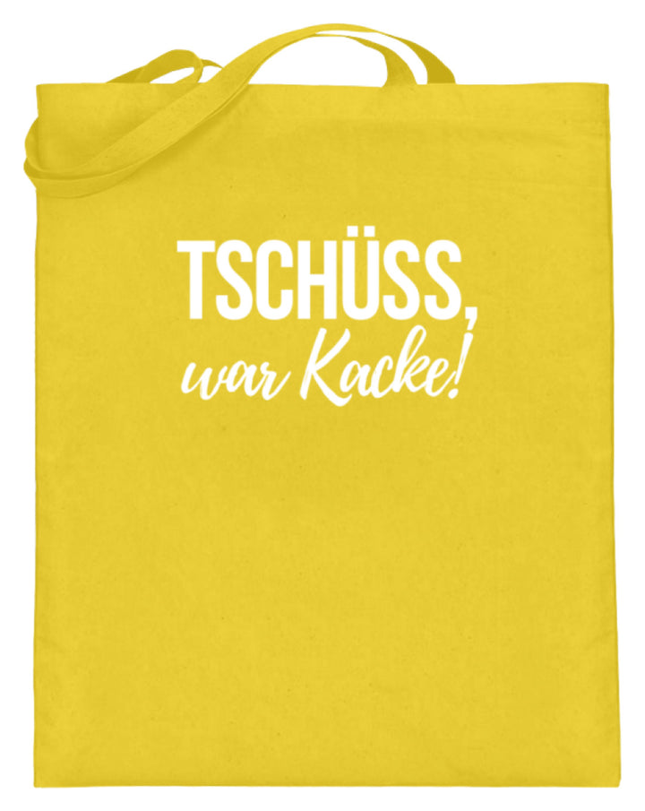 Tschüss, war Kacke!  - Jutebeutel (mit langen Henkeln) - Words on Shirts