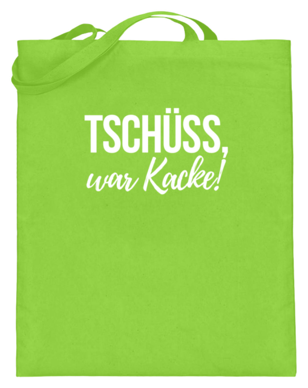 Tschüss, war Kacke!  - Jutebeutel (mit langen Henkeln) - Words on Shirts