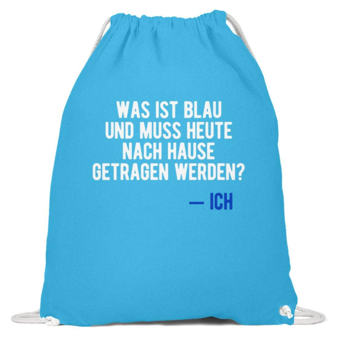 Was ist Blau? Ich - Words on Shirt  - Baumwoll Gymsac - Words on Shirts Sag es mit dem Mittelfinger Shirts Hoodies Sweatshirt Taschen Gymsack Spruch Sprüche Statement